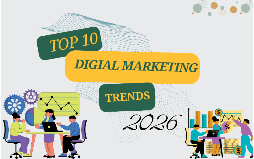 The Top 10 Digital Marketing Trends for 2026